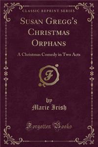 Susan Gregg's Christmas Orphans