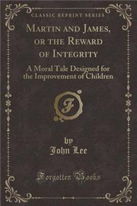 Martin and James, or the Reward of Integrity