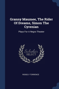 Granny Maumee, The Rider Of Dreams, Simon The Cyrenian