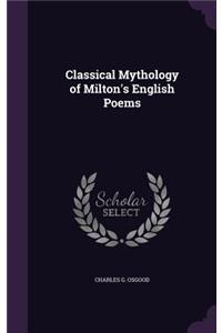 Classical Mythology of Milton's English Poems