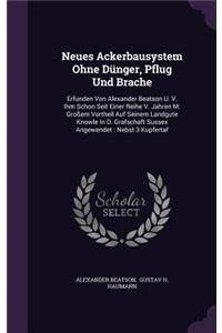 Neues Ackerbausystem Ohne Dünger, Pflug Und Brache