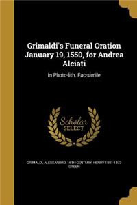 Grimaldi's Funeral Oration January 19, 1550, for Andrea Alciati