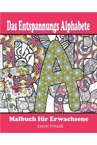 Das Entspannungs Alphabete Malbuch für Erwachsene