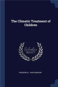The Climatic Treatment of Children