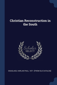 Christian Reconstruction in the South