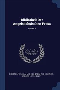 Bibliothek Der Angelsächsischen Prosa; Volume 3