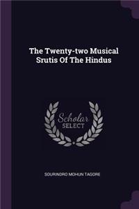 Twenty-two Musical Srutis Of The Hindus