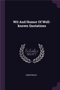 Wit And Humor Of Well-known Quotations