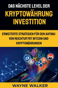 Das nächste Level der Kryptowährung Investition
