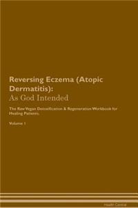 Reversing Eczema (Atopic Dermatitis)