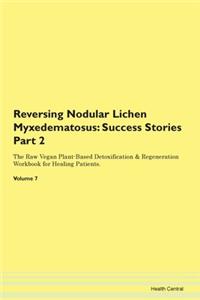 Reversing Nodular Lichen Myxedematosus: