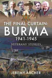 Final Curtain: Burma 1941-1945