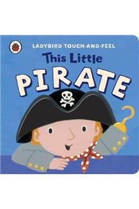 This Little Pirate: Ladybird Touch and Feel