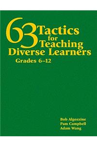 63 Tactics for Teaching Diverse Learners, Grades 6-12