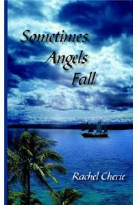 Sometimes Angels Fall