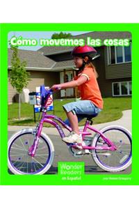 Cómo Movemos Las Cosas