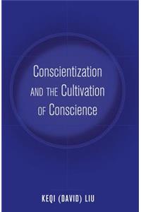 Conscientization and the Cultivation of Conscience