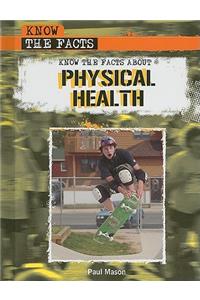 Know the Facts about Physical Health