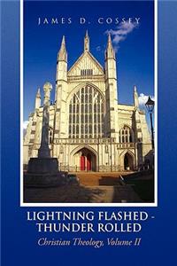 Lightning Flashed - Thunder Rolled