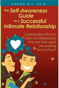 Self-Awareness Guide to a Successful Intimate Relationship