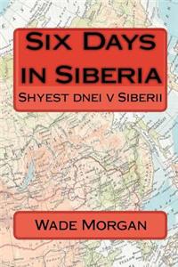 Six Days In Siberia