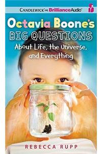 Octavia Boone's Big Questions about Life, the Universe, and Everything