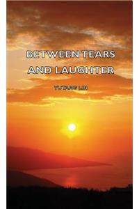 Between Tears and Laughter