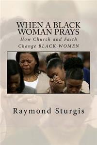 When a Black Woman Prays