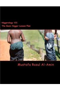 Niggerology 101 (The Basic Nigger Lesson Plan)
