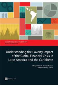 Understanding the Poverty Impact of the Global Financial Crisis in Latin America and the Caribbean