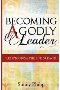 Becoming a Godly Leader