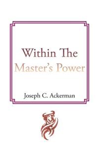 Within The Master's Power