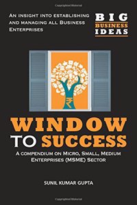 Window to Success: An Insight into the Micro, Small & Medium Enterprise Sector