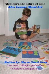 Alex Learns About Art / Alex Aprende sobre el arte