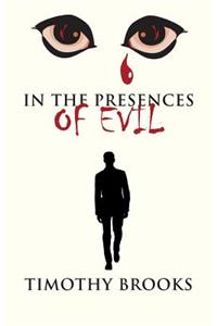 In the Presences of Evil