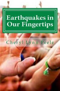 Earthquakes in Our Fingertips