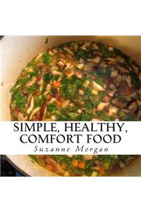 Simple Healthy Comfort Food
