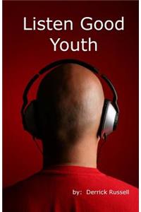 Listen Good Youth