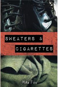 Sweaters & Cigarettes