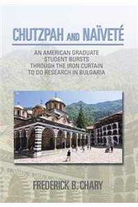 Chutzpah and Naivete