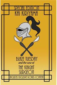 Blaze Tuesday and the Case of the Knight Surgeon