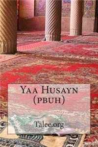 Yaa Husayn (pbuh)