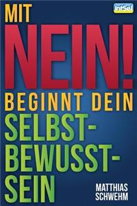 Mit NEIN beginnt dein Selbstbewusstsein