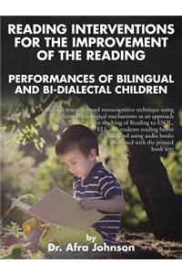 Reading Interventions for the Improvement of the Reading Performances of Bilingual and Bi-dialectal Children