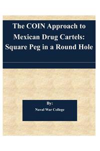 COIN Approach to Mexican Drug Cartels