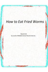 How to Eat Fried Worms Novel Unit