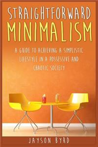 Straightforward Minimalism