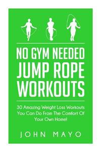 No Gym Needed- Jump Rope Workouts