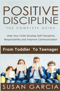Positive Discipline the Complete Guide