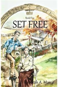 Triple Creek Ranch - Set Free